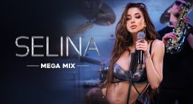 Селина – Mega Mix