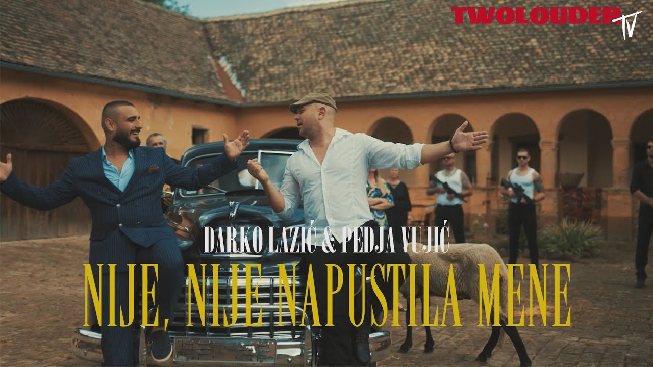 Darko Lazic x Pedja Vujic Nije napustila mene